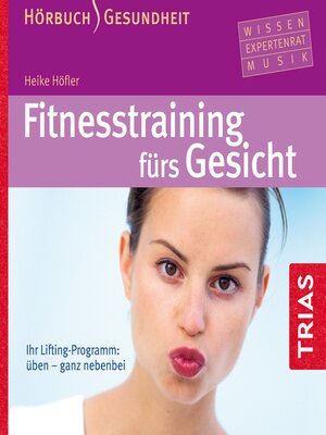 cover image of Fitness-Training fürs Gesicht--Hörbuch